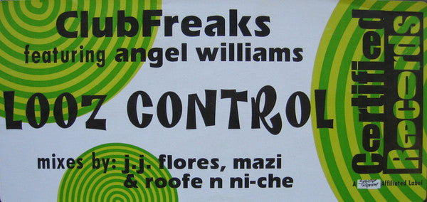 Club Freaks Featuring Angel Williams : Looz Control (12")