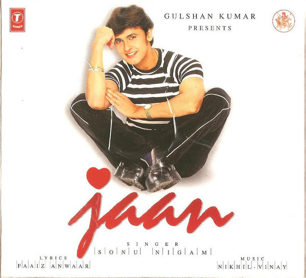 Nikhil-Vinay, Faaiz Anwaar*, Sonu Nigam : Jaan (CD)