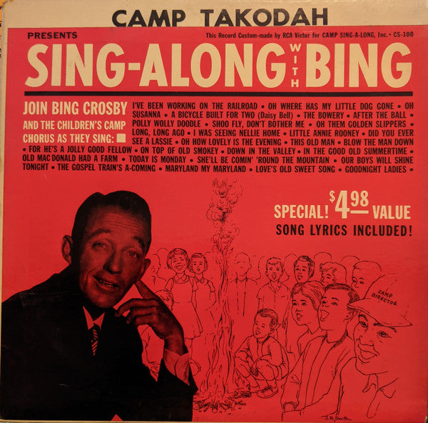 Bing Crosby : Camp Takodah Presents A Sing-A-Long With Bing Crosby- Camper's Chorus (LP, Mon)