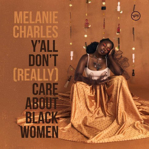 Melanie Charles : Y'all Don't (Really) Care About Black Women (LP, Album, 180)