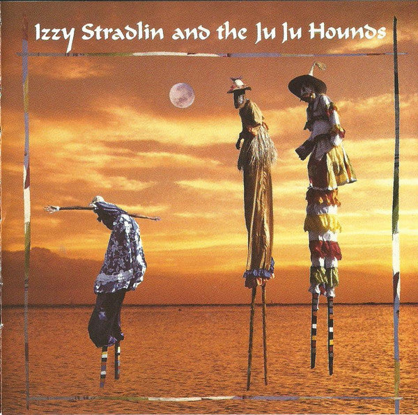 Izzy Stradlin And The Ju Ju Hounds : Izzy Stradlin And The Ju Ju Hounds (CD, Album)