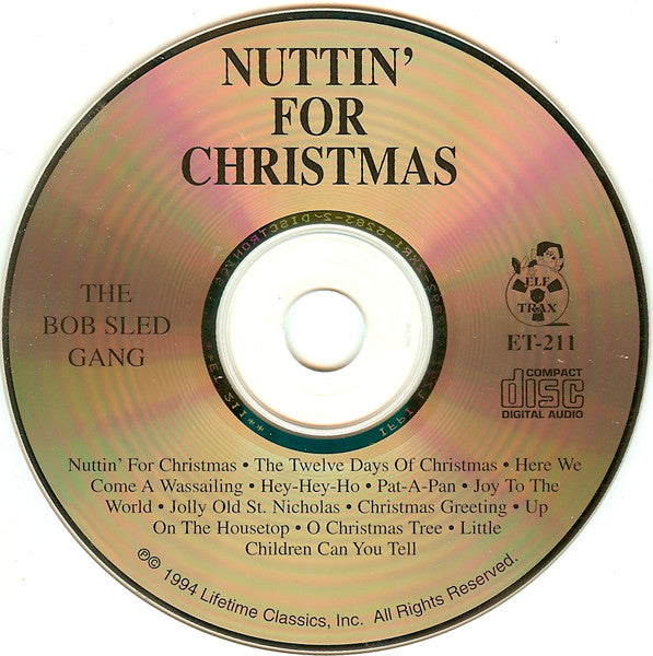 The Bob Sled Gang : Nuttin' For Christmas (CD, Album)