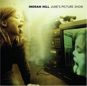 Ingram Hill : June's Picture Show (CD, Album, Enh)