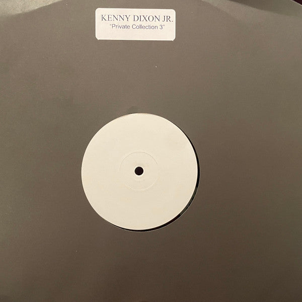 Kenny Dixon Jr. : Private Collection 3 (12", RE, Unofficial, W/Lbl)