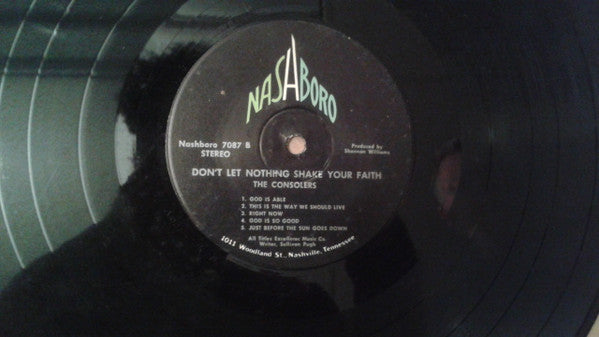 The Consolers : Don't Let Nothing Shake Your Faith (LP, Album)