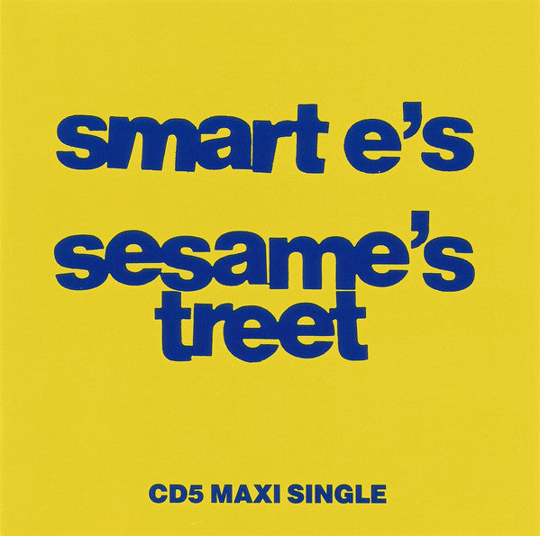 Smart E's : Sesame's Treet (CD, Maxi)