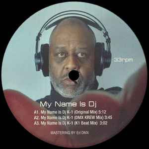 DJ K-1 - My Name Is DJ K1 (12")