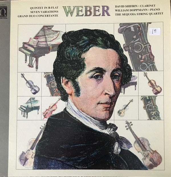 David Shifrin, William Doppmann, The Sequoia String Quartet : Carl Maria von Weber, Quintet in B-Flat, Seven Variations, Grand Duo Concertante (LP, Album, Dig)
