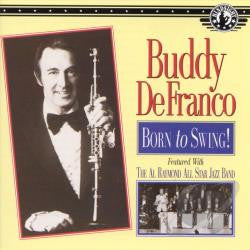 Buddy DeFranco Featured With The Al Raymond Big Band : Born To Swing! (CD, Album, RE)