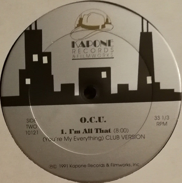 Organized Crime Unit : I'm All That (You're My Everything) (12")