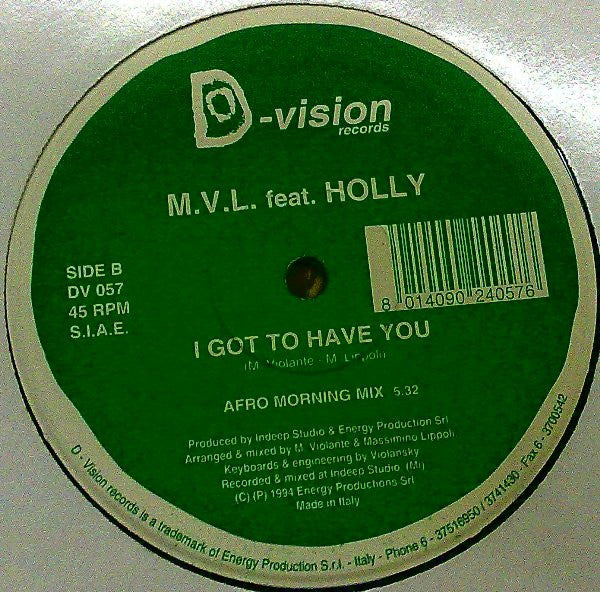 M.V.L. Feat. Holly : I Got To Have You (12")