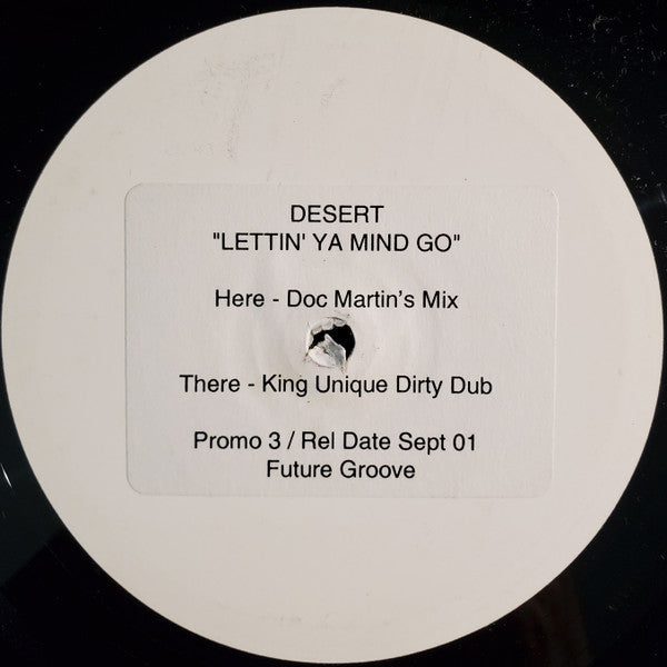 Desert : Lettin' Ya Mind Go (Promo 3) (12", Promo, W/Lbl)