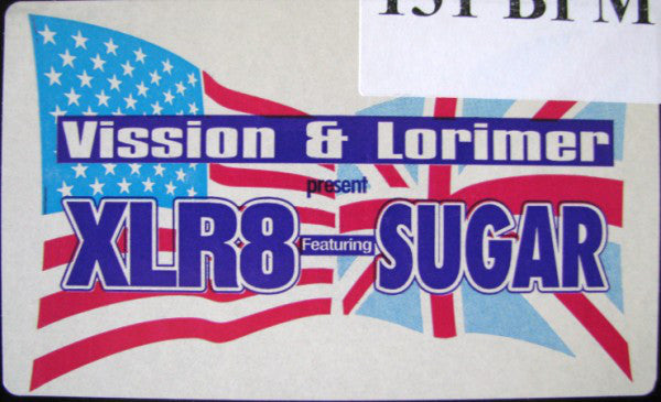 Vission & Lorimer Presents XLR8 Featuring Sugar : Take Me Higher (12")