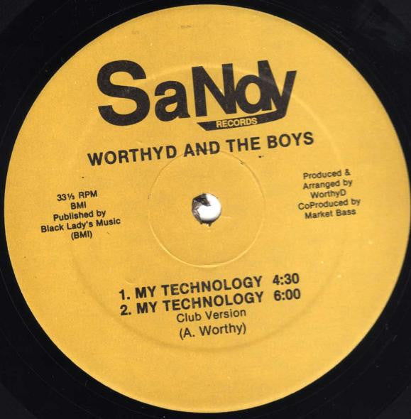 Worthy D And The Boys : My Technology (12")