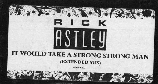 Rick Astley : It Would Take A Strong Strong Man (12", Promo)