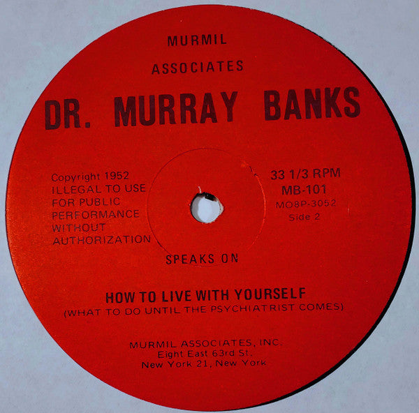Dr. Murray Banks : How To Live With Yourself... Or... What To Do Until The Psychiatrist Comes (LP, RE)