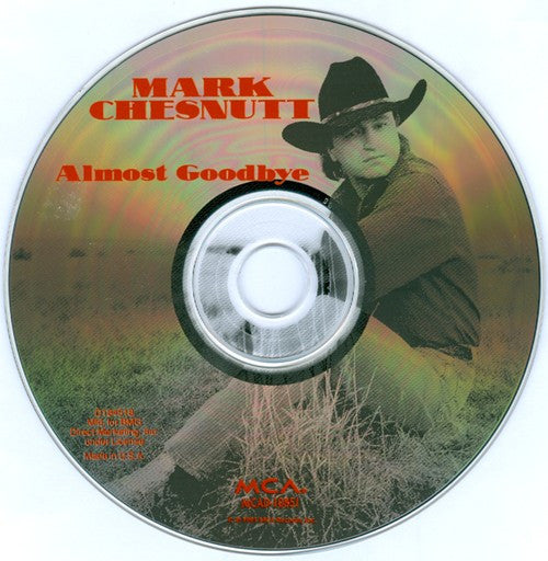 Mark Chesnutt : Almost Goodbye (CD, Album, Club)