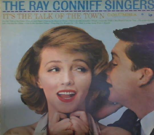 Ray Conniff And The Singers : It's The Talk Of The Town (LP, Album, Mono)