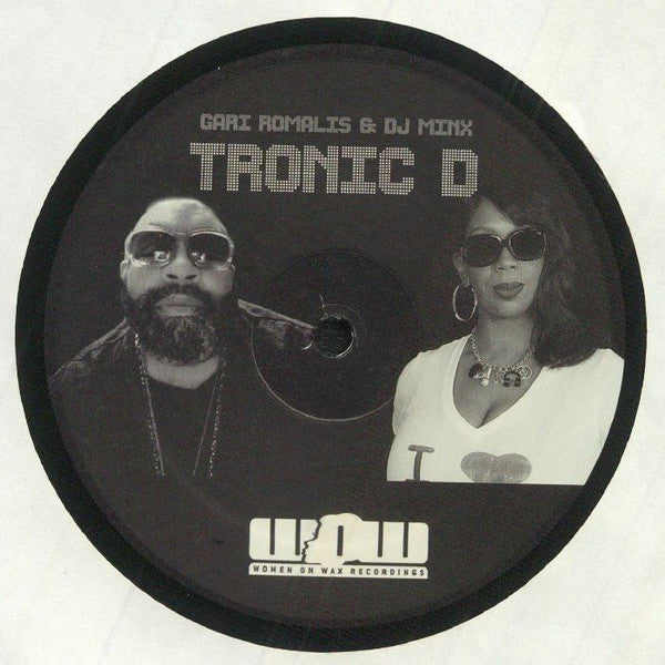 Gari Romalis & DJ Minx : Tronic D (12")