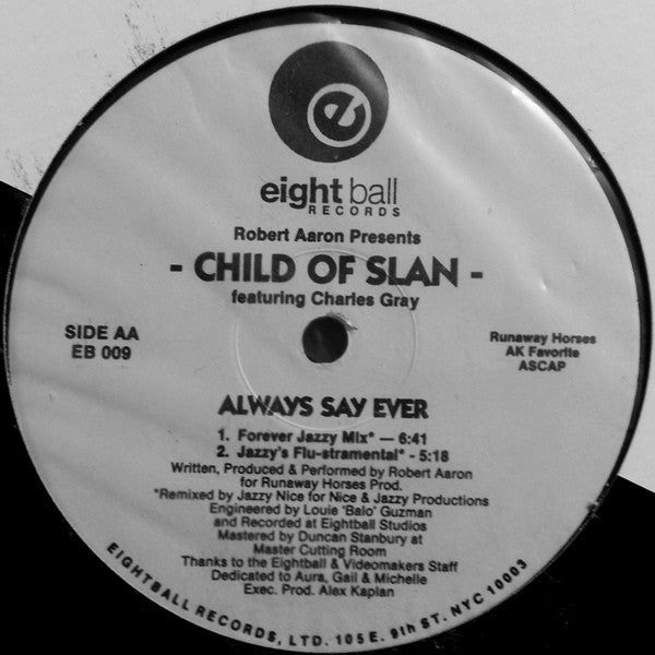 Robert Aaron Presents Child Of Slan Featuring Charles Gray (5) : Always Say Ever (12")