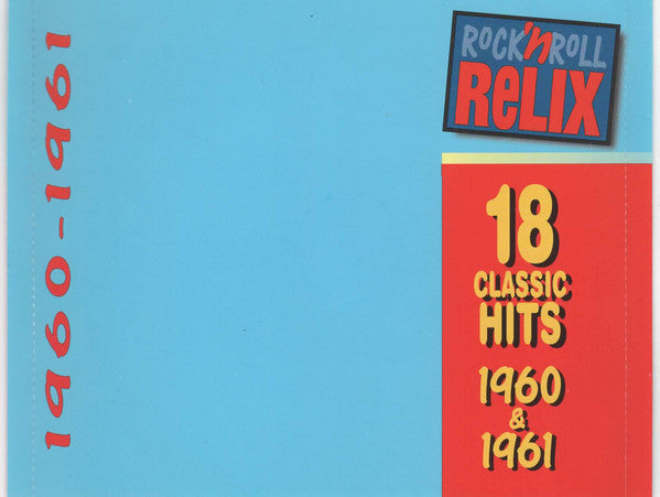 Various : Rock 'N Roll Relix (18 Classic Hits) (CD, Comp, Mono, PMD)