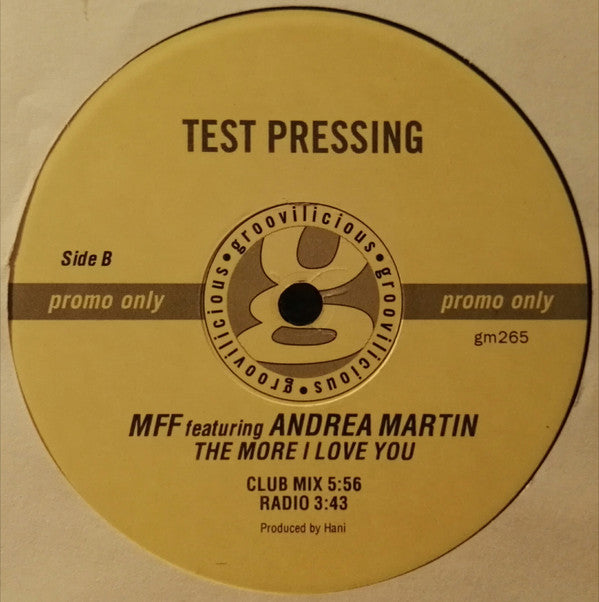 MFF Feat. Andrea Martin : The More I Love You (12", Promo, TP)