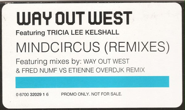 Way Out West Featuring Tricia Lee Kelshall : Mindcircus (Remixes) (12", Promo)