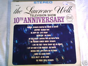 Lawrence Welk : The Lawrence Welk Television Show 10th Anniversary (LP, Album)