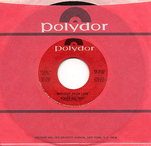 Roger Daltrey : Without Your Love / Escape Part 1 (7")