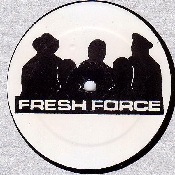 Fresh Force (2) : Who Runs This Mutha (12")