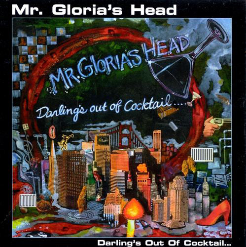 Mr. Gloria's Head : Darling's Out Of Cocktail... (CD, Album)