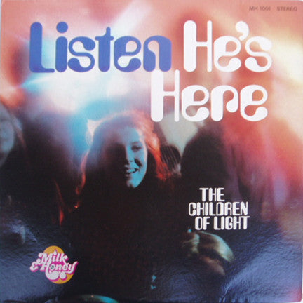 The Children Of Light : Listen...He's Here (LP)