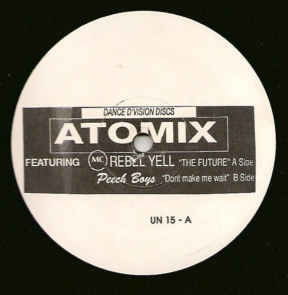 Atomix / Peech Boys : The Future / Don't Make Me Wait (12")