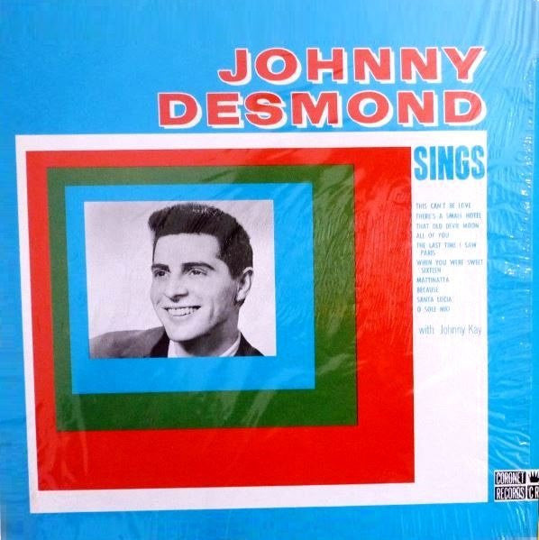 Johnny Desmond With Johnny Kay : Johnny Desmond Sings (LP, Album, Mono)