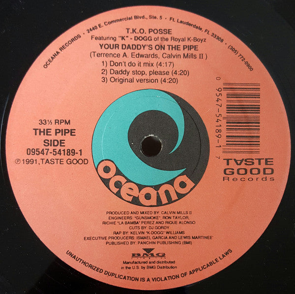 T.K.O. Posse : Your Daddy's On The Pipe (12")