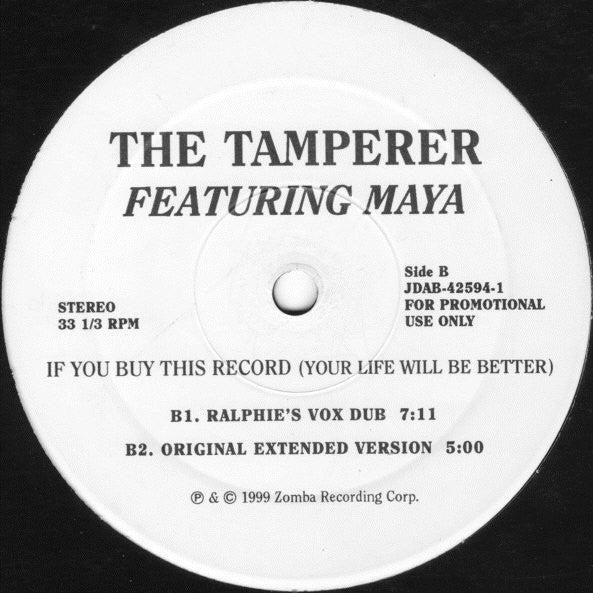 The Tamperer Featuring Maya : If You Buy This Record (Your Life Will Be Better) (12", Promo)