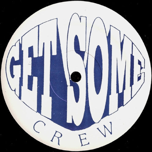 Get Some Crew : Get Buck Ass Wild (12", Promo)