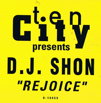 Ten City Presents DJ Shon : Rejoice (12")