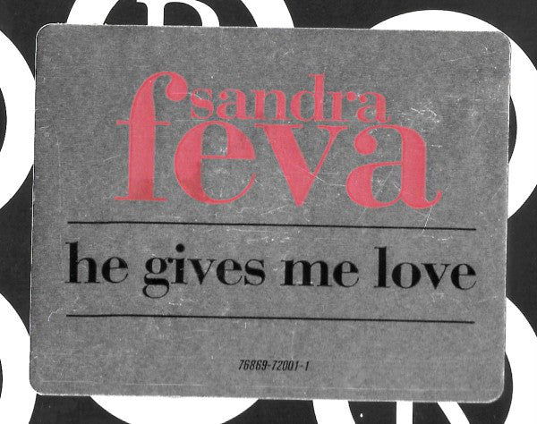 Sandra Feva : He Gives Me Love (12", Promo)