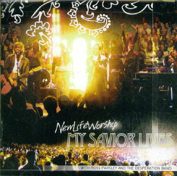 New Life Worship : My Savior Lives (CD, Album)