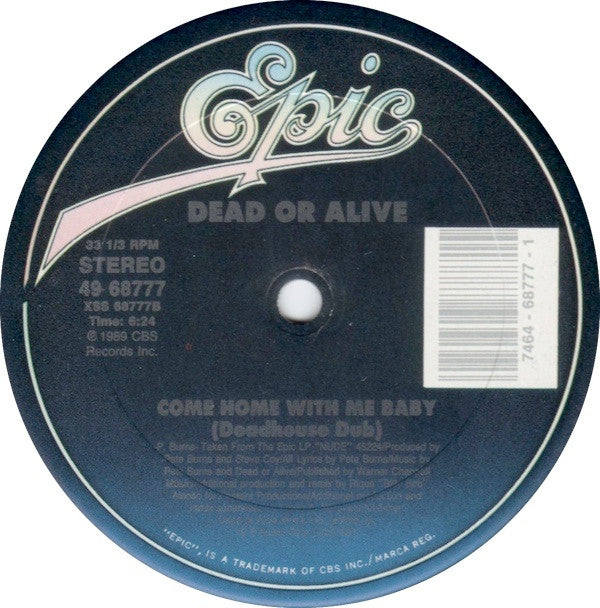 Dead Or Alive : Come Home With Me Baby (12")