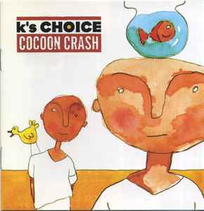 K's Choice ‎– Cocoon Crash [CD]