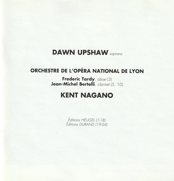 Canteloube* • Emmanuel* -- Dawn Upshaw, Kent Nagano / Orchestre De L'Opéra National De Lyon* : Chants D'Auvergne / Chansons Bourguignonnes (CD, Album, Club)