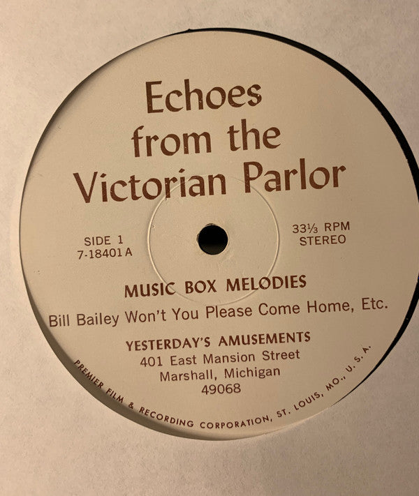 No Artist : Echoes From The Victorian Parlor: Authentic Antique Music Box Recordings From The M. Kinter Collection (LP, Album)