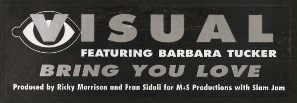 Visual (2) Featuring Barbara Tucker : Bring You Love (12")