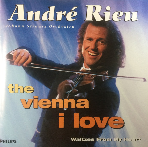 André Rieu, Johann Strauß Orchestra : The Vienna I Love - Waltzes From My Heart (CD, Album)