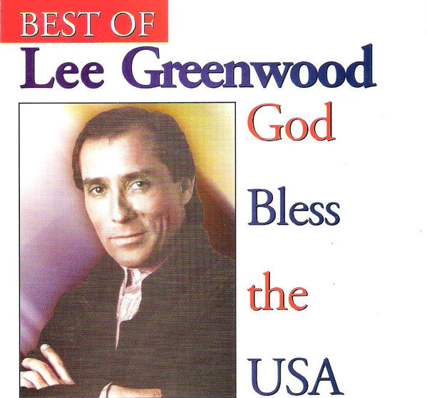 Lee Greenwood : Best of Lee Greenwood / God Bless the USA (CD, Comp)
