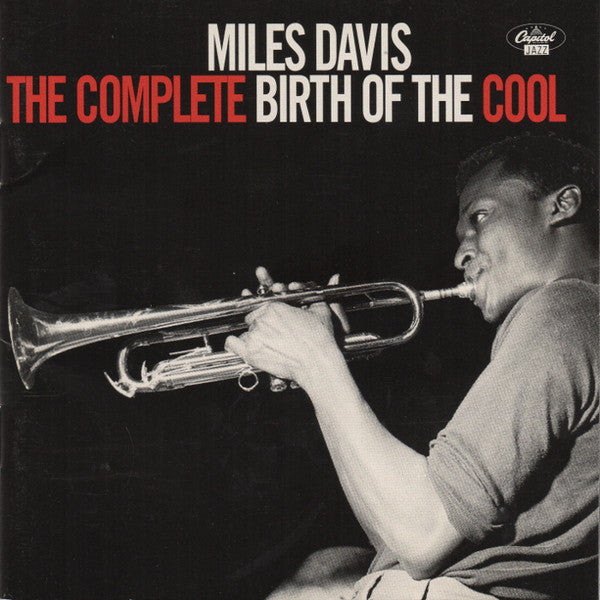 Miles Davis : The Complete Birth Of The Cool (CD, Album, Comp, RE, RM)