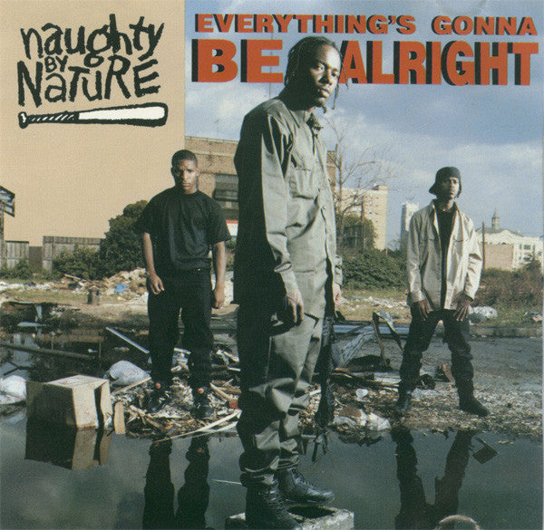 Naughty By Nature : Everything's Gonna Be Alright (CD, Maxi)