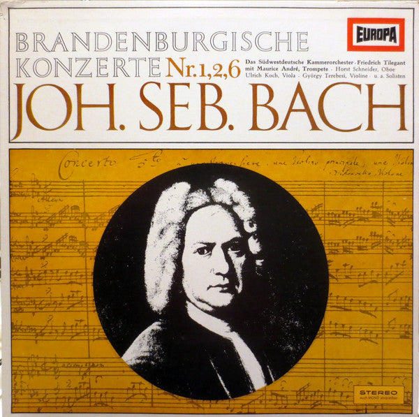 Johann Sebastian Bach, Ulrich Koch, György Terebesi, Maurice André, Friedrich Tilegant, Das Südwestdeutsche Kammerorchester* : Brandenburgische Konzerte 1, 2, 6 (LP)